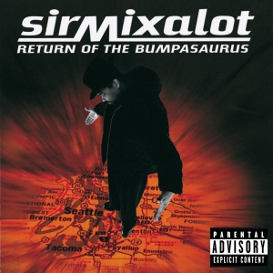 SIR MIX-A-LOT RETURN OF THE BUMPASAURUS (1996)