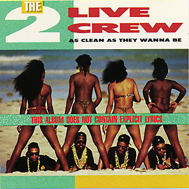 The 2 Live Crew - As Nasty As They Wanna Be (1989)