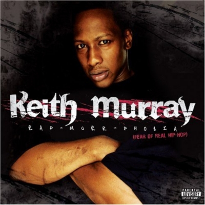 Keith Murray - Rap-Murr-Phobia(The Fear Of Real Hip-Hop) 2007