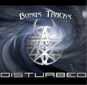 Disturbed - Bonus Tracks (2007)