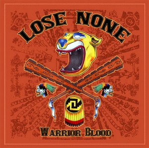 Lose None - Warrior Blood (2005)