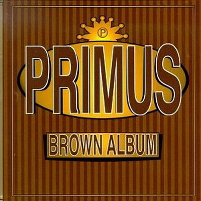 Primus - The Brown Album (1997)