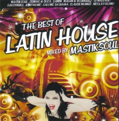 The Best Of Latin House Mixed By Mastiksoul (2008)