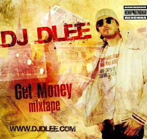 DJ Dlee - Get Money Mixtape (2009)