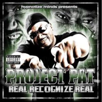 Project Pat - Real Recognize Real (2009)