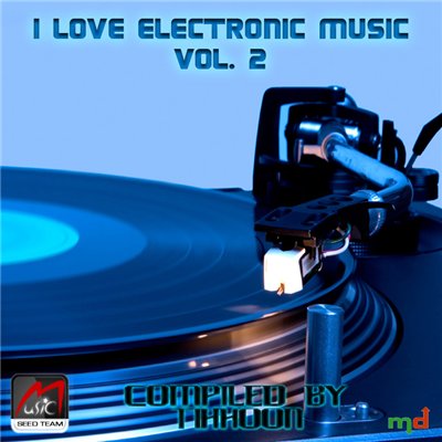 I Love Electronic Music of February (2009)