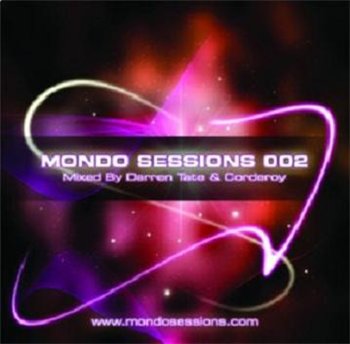 Mondo Sessions 002 (Mixed by Darren Tate and Corderoy) (2009)