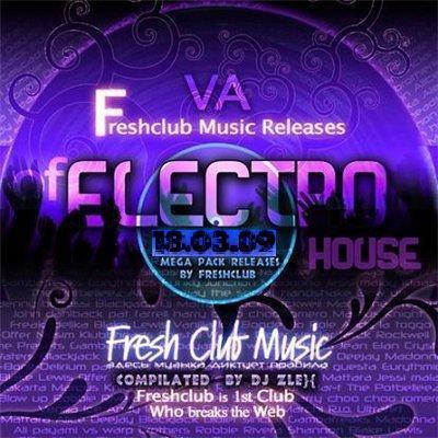 Freshclub Music Releases Of Electrohouse (18.03.2009)