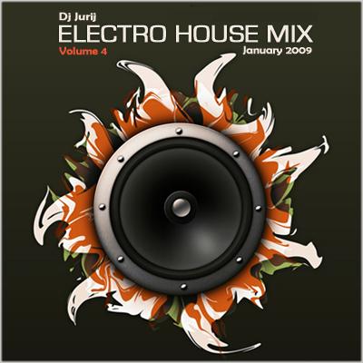 DJ Jurij ELECTRO House Mix Vol.4 (2009)
