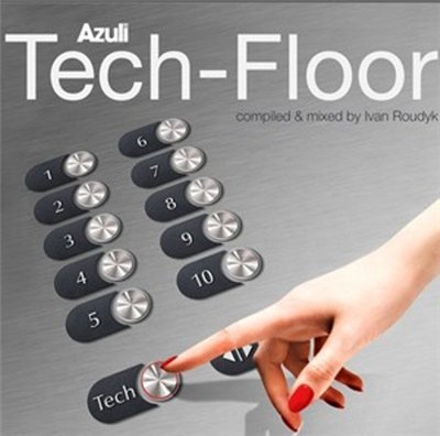 Azuli pres.: Tech-Floor - mixed by Ivan Roudyk (2009)