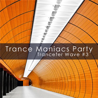 Trance Maniacs Party: Trancefer Wave #3 (2009)
