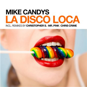 Mike Candys - La Disco Loca (2009)