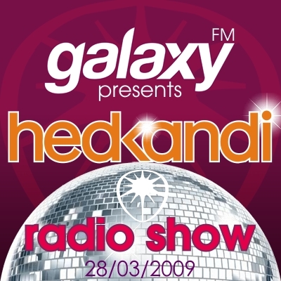 Hed Kandi Live @ Galaxy FM (28/03/2009)