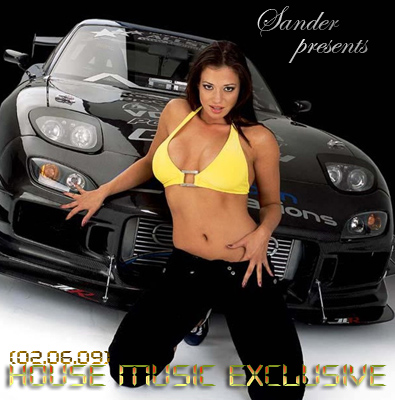 House music exclusive (02.06.09)