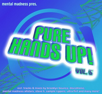 Mental Madness presents Pure Hands Up! vol. 5 (2009)