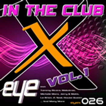 EyeX In The Club Volume 1 (2009)