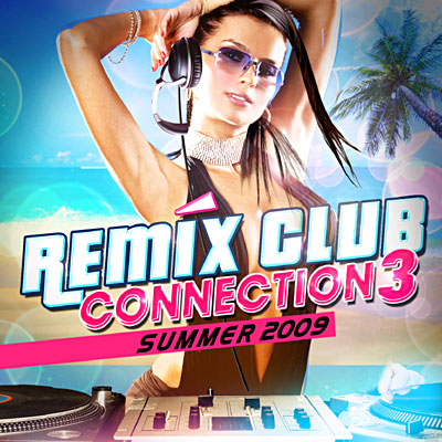Remix Club Connection 3 (Summer 2009) (2009)