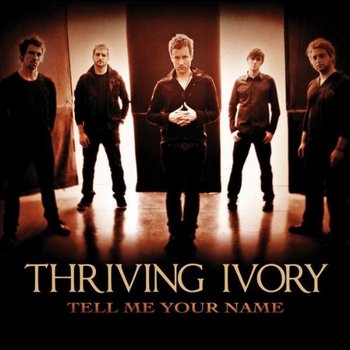 Thriving Ivory - Tell Me Your 
Name[EP] (2009)