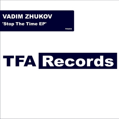 Vadim Zhukov - Stop The Time EP 
(2010)