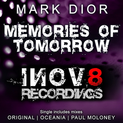 Mark Dior - Memories Of Tomorrow 
(2010)