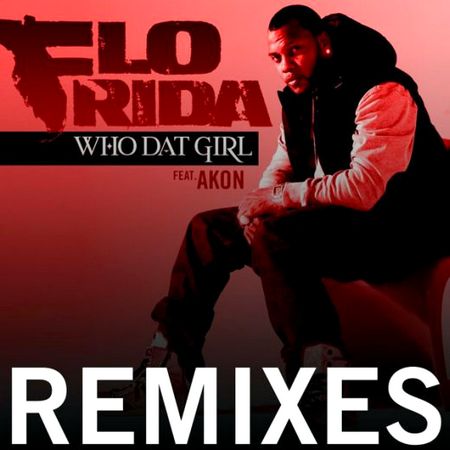 Flo Rida – Who Dat Girl (feat. Akon) (Deluxe Single) (iTunes) (2011) Flo Rida – Who Dat Girl (feat. Akon) (Deluxe Single) (iTunes) (2011)