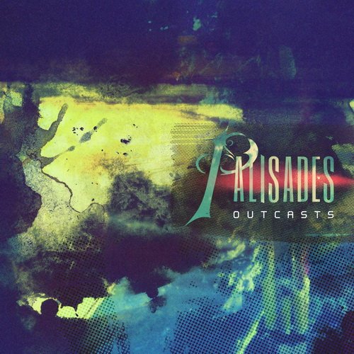 Palisades - Outcasts (2013) Palisades - Outcasts (2013)