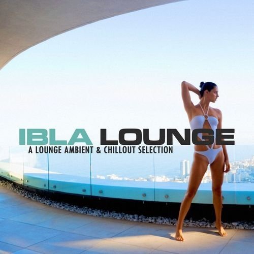 VA - Ibla Lounge A Lounge Ambient and Chillout Selection (2014)