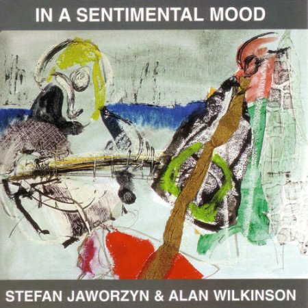 Stefan Jaworzyn & Alan Wilkinson - In A Sentimental Mood (1996)
