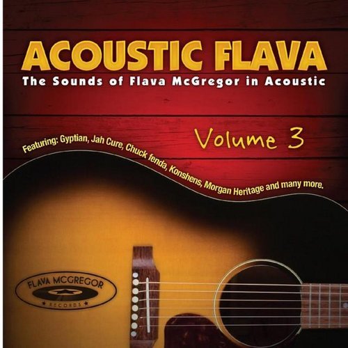 Acoustic Flava: The Sound of Flava McGregor in Acoustic, Vol. 3 (2014) 1394444651_acoustic-flava-the-sound-of-flava-mcgregor-in-acoustic-vol.-3