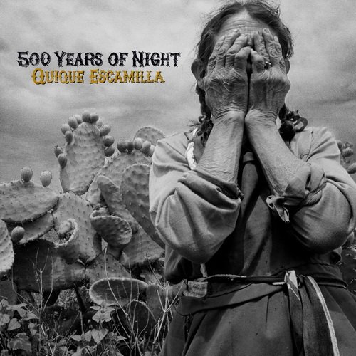  Quique Escamilla - 500 Years of Night (2014)  1416689715_cover