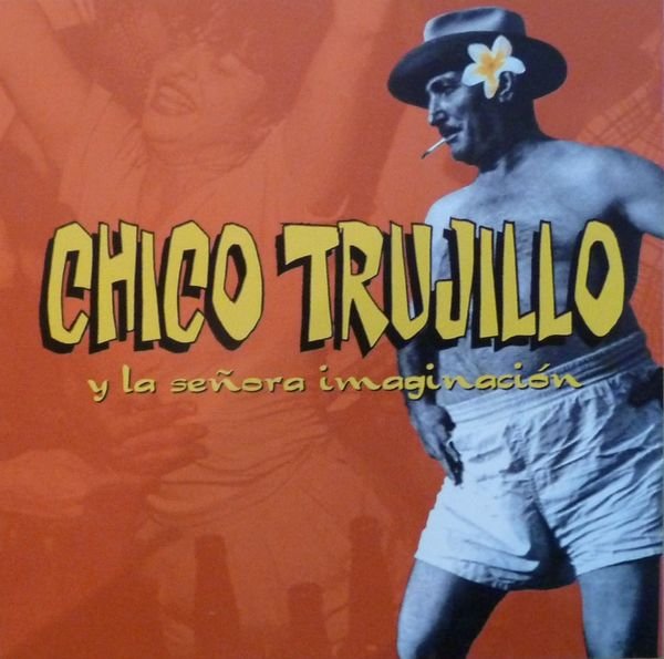  Chico Trujillo - Y La Senora Imaginacion (2001) 1417697081_front