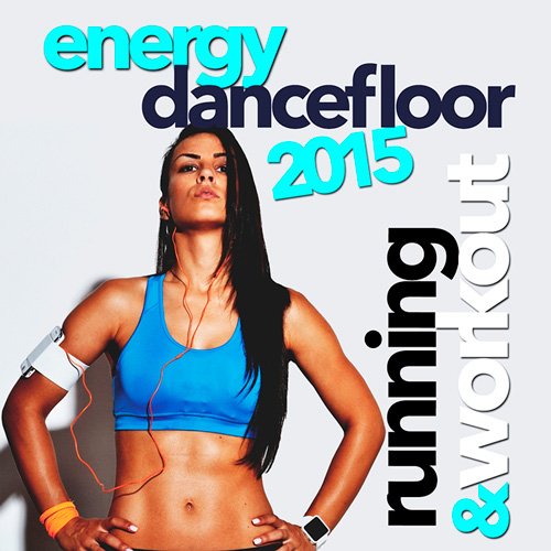 Energy Dancefloor 2015 Running and Workout (24.01.2015)