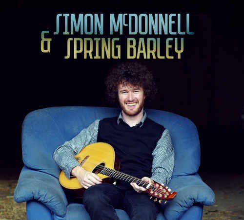 Simon McDonnell & Spring Barley - Simon McDonnell & Spring Barley (2017) Simon McDonnell & Spring Barley - Simon McDonnell & Spring Barley (2017)