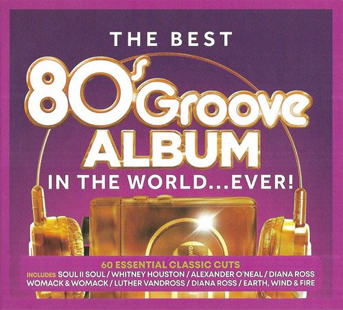 VA-The Best 80s Groove Album In The World... Ever! (2019)