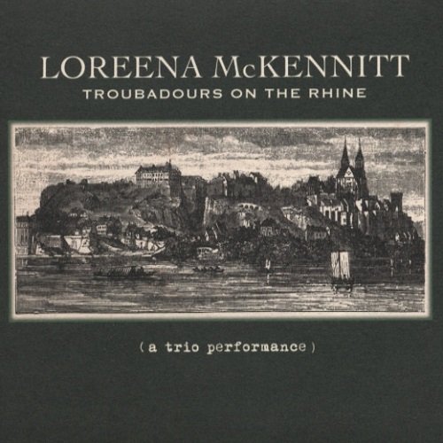 Loreena McKennitt - Troubadours on the Rhine [WEB] (2012) lossless