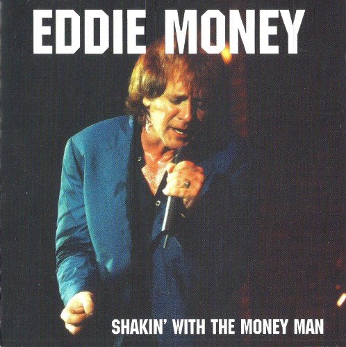 Eddie Money - Shakin' With The Money Man Live (1997) Lossless.