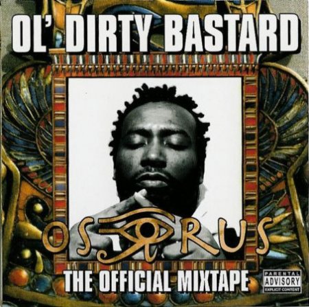 Ol' Dirty Bastard - Osirus: The Official Mixtape (2005)