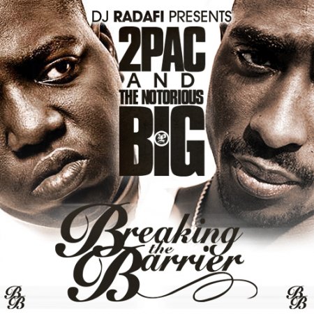 2 Pac & Notorious B.I.G. - Breaking The Barrier (Mixed By DJ Radafi)