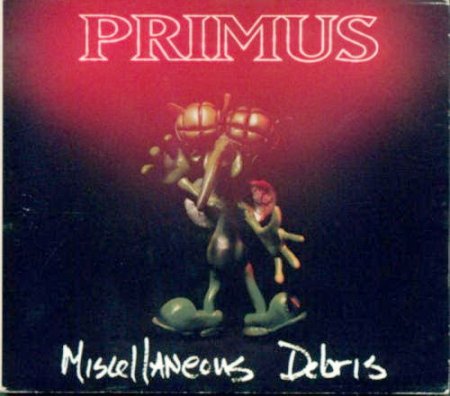 Primus - Miscellaneous Debris [EP] 1992
