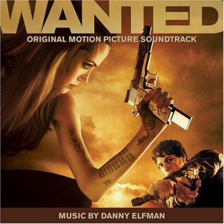 Wanted (2008) - OST + Постеры к фильму