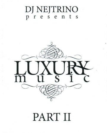 Dj Nejtrino presents: Luxury Music II (2009)