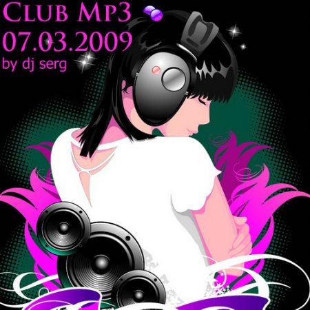 Club Mp3 - 07.03.2009 (by dj serg)