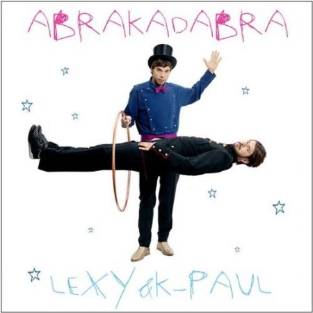 Lexy & K-Paul - Abrakadabra (2009)