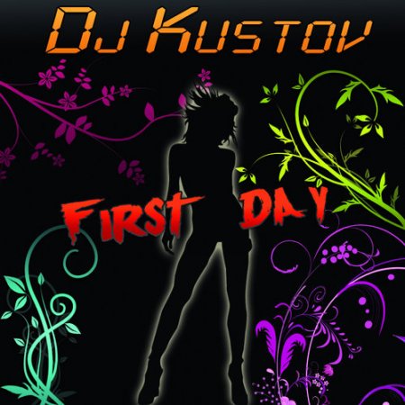 Dj Kustov-First day (2009)