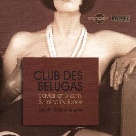 Club Des Belugas - Caviar at 3 a.m and Minority Tunes (2009)