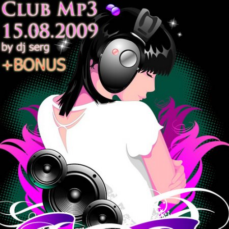 Club Mp3 15.08.2009 (by dj serg)