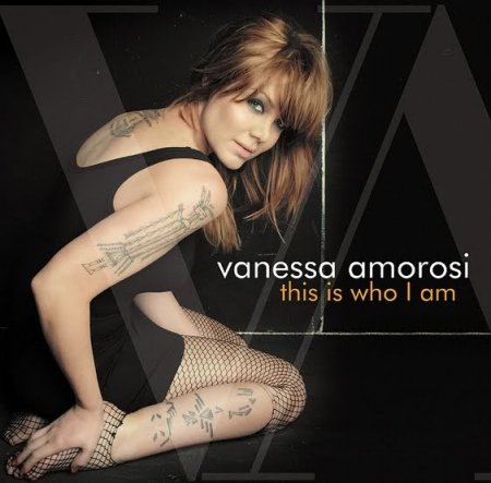 vanessa amorosi this is who i am. Vanessa Amorosi - This Is Who