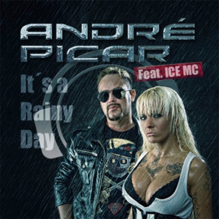 Andre Picar Feat Ice MC - It's A Rainy
 Day (2010)