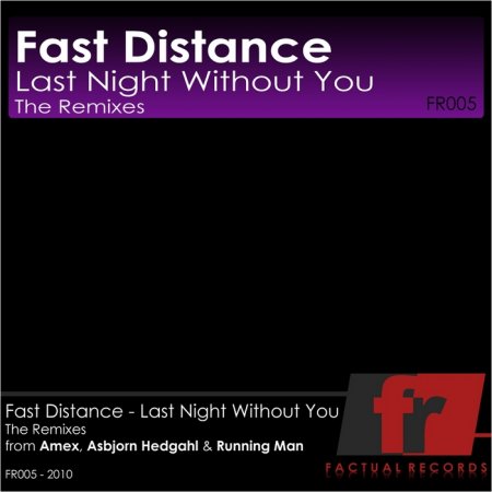 Fast Distance - Last Night Without 
You (2010)