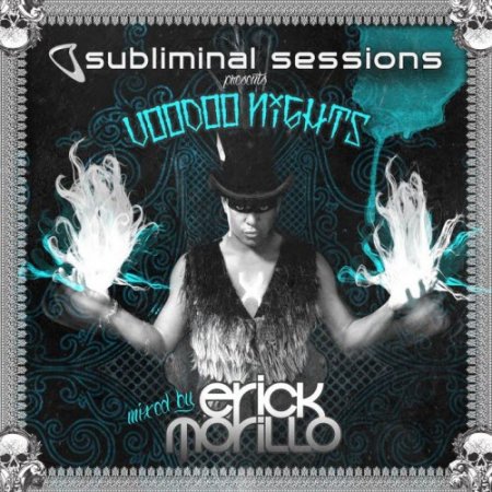 Subliminal Sessions-Voodoo Nights (Mixed by Erick Morillo)